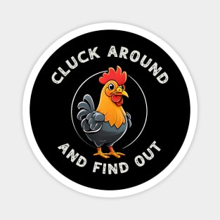Cluck Around & Find Out Magnet